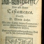 Biblia: das ist de gantze heilige Schrifft Alten und Neuen Testaments deutsch / D. Martin Luther. 