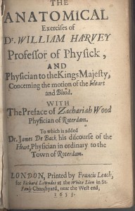 The title page of the text, "The Anatomical Exercises of D. William Harvey Professor of Physick, and Physician to the Kings Majesty, Concerning the motion of the Hear and Blood"