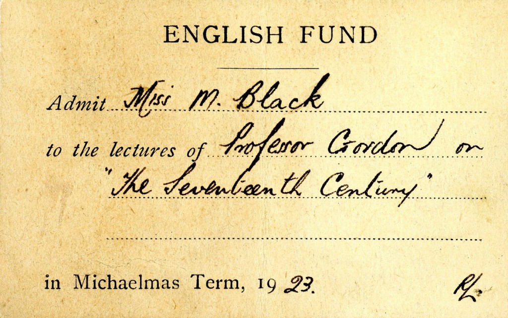 A card admitting Mary Black "to the lectures of Professor Gordon on 'The Seventeenth Century' in Michaelmas Term, 1923."