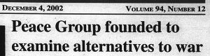 Headline from December 4, 2002, "Peace Group founded to examine alternatives to war"