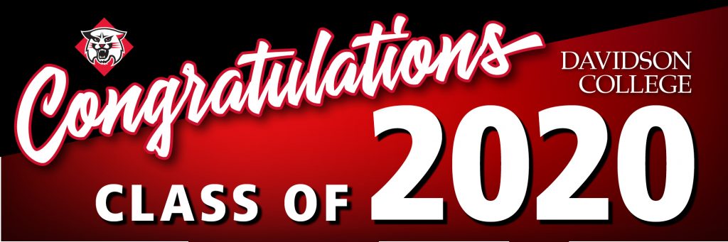 Banner photo with "Congratulations Class of 2020 Davidson College" written on it. Includes a wildcat logo